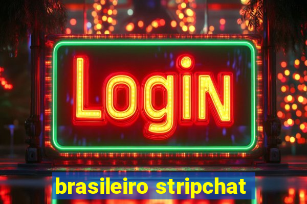 brasileiro stripchat